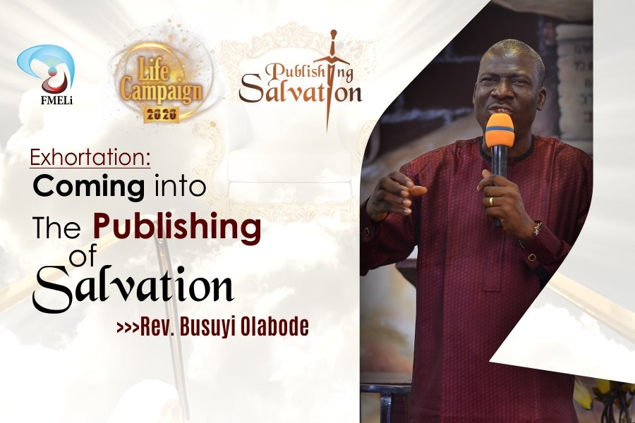 11. Exhortation - Coming into the Publishing of Salvation - Rev. Busuyi Olabode