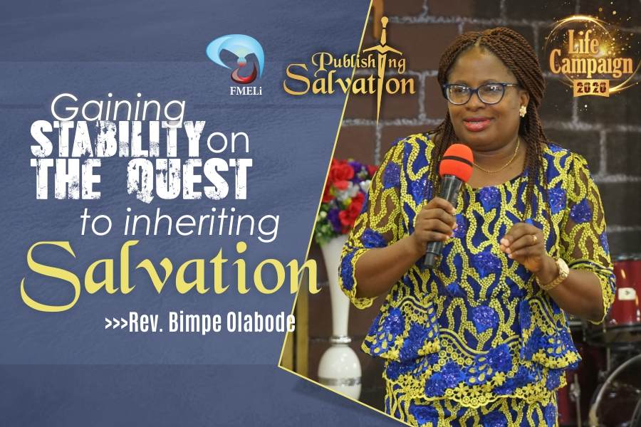 16. Gaining Stability On The Quest To Inheriting Salvation - Rev. Mrs Bimpe Olabode