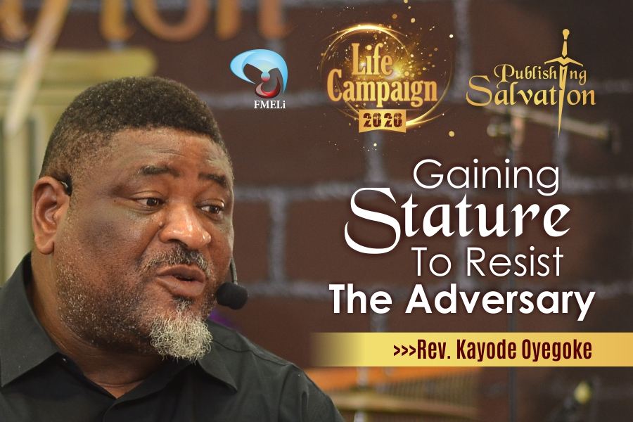 24. Gaining Stature To Resist The Adversary - Rev. Kayode Oyegoke