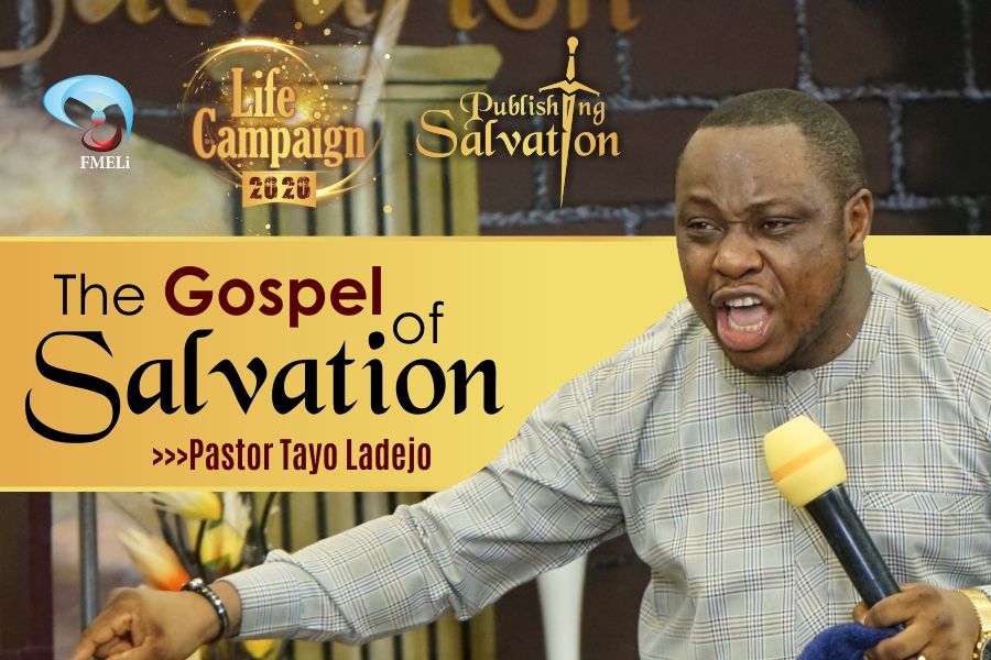 19. The Gospel Of Salvation - Pst. Tayo Ladejo