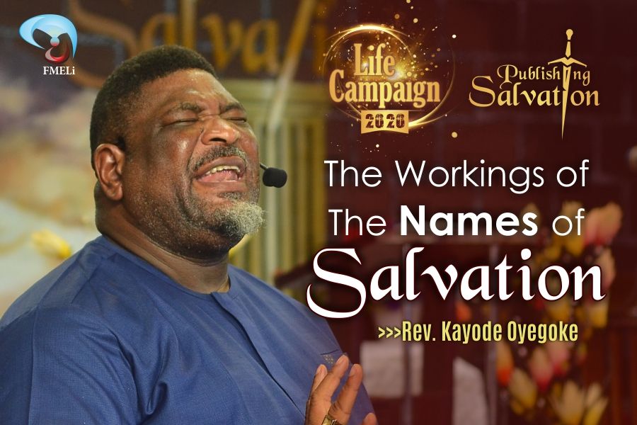 22. The Workings Of The Names Of Salvation - Rev. Kayode Oyegoke