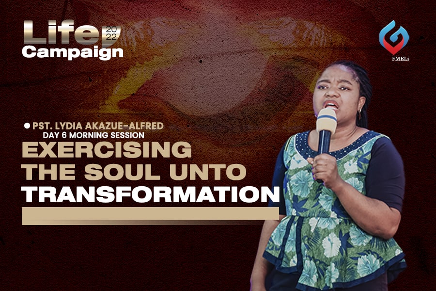 Exercising the Soul Unto Transformation