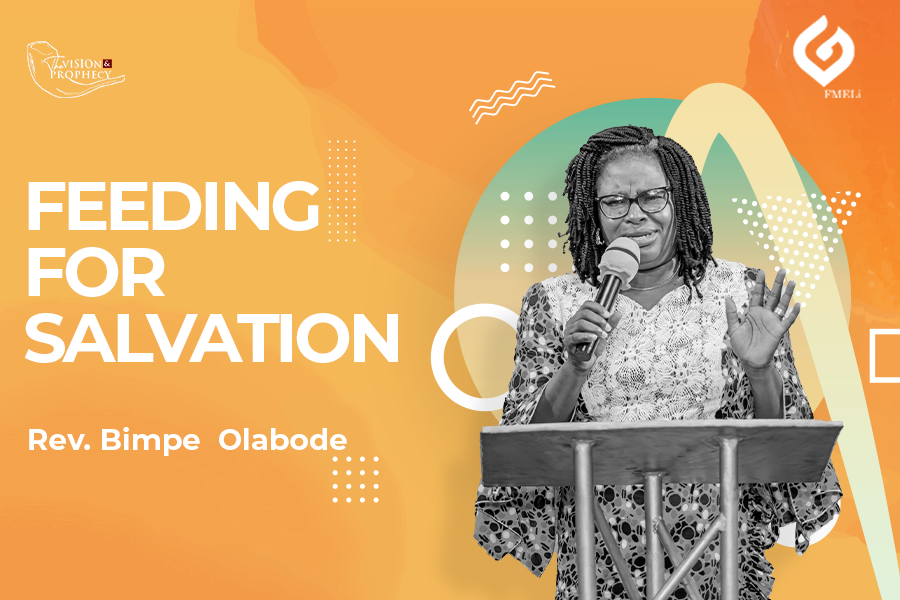 4.  Feeding for Salvation - Rev. Bimpe Olabode
