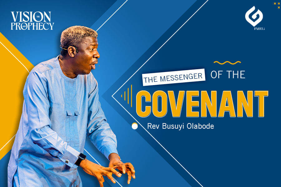 5. The messenger of the Covenant - Rev. Busuyi Olabode