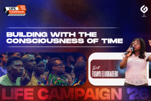 11. Building with the Consciousness of Time - Pst. Fisayo Elugbadebo