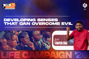 13. Developing Senses that can Overcome Evil - Pst. Thompson Ehima