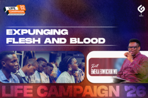 4.  Expunging Flesh and Blood - Pst. Emeka Egwuchukwu