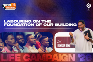 12. Labouring on the Foundation of our Building - Pst. Thompson Ehima