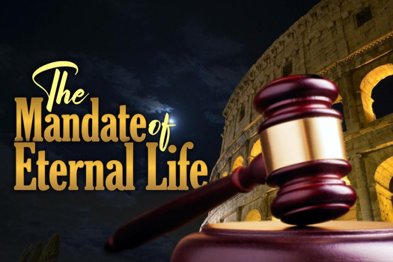 THE MANDATE OF ETERNAL LIFE