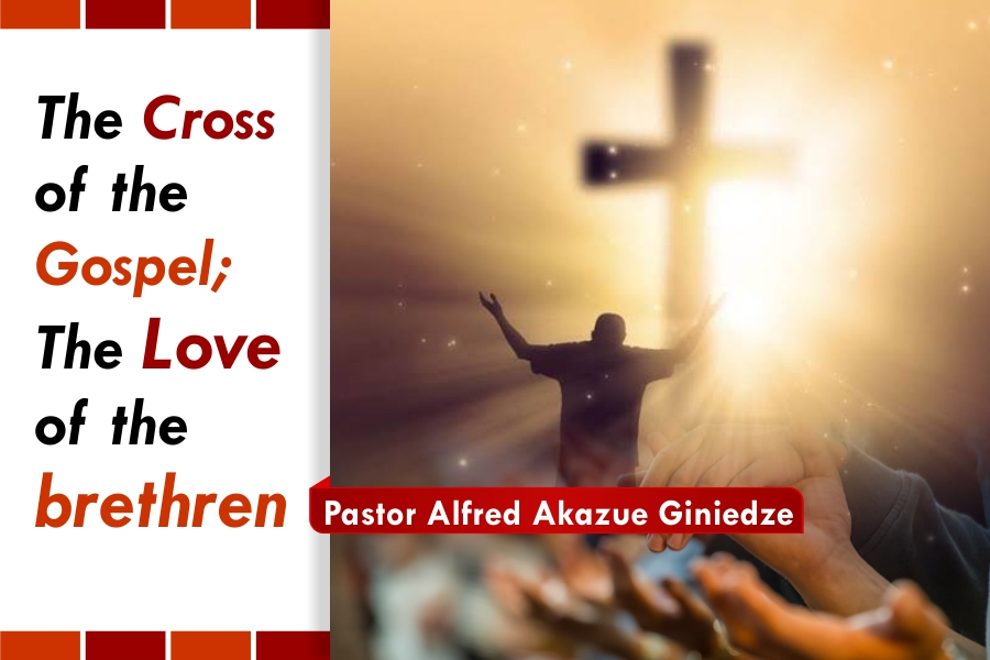 THE CROSS OF THE GOSPEL THE LOVE OF THE BRETHREN