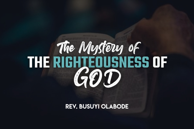 THE MYSTERY OF THE RIGHTEOUSNESS OF GOD
