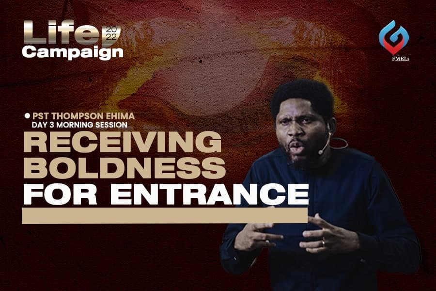 Receiving Boldness for Entrance