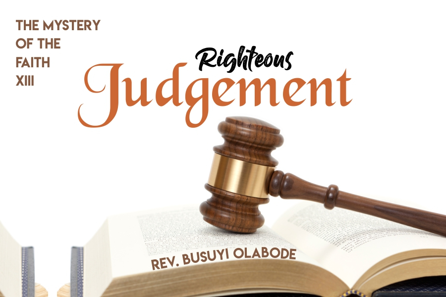 THE MYSTERY OF THE FAITH XIII THE RIGHEOUS JUDGEMENT
