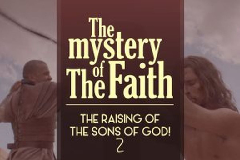 the-mystery-of-the-faith-the-raising-of-the-sons-of-God-ii-300x200