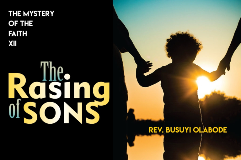 THE MYSTERY OF THE FAITH XII THE RAISING OF SONS