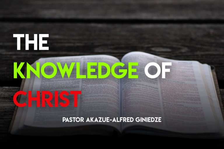 THE KNOWLEDGE OF CHRIST