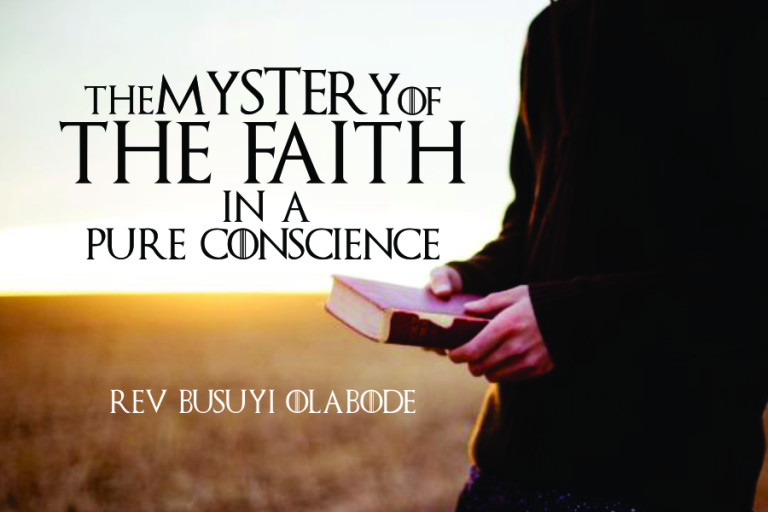 the mystery of the faith in a pure conscience