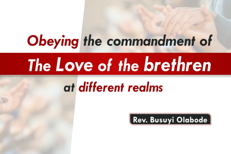 OBEYING THE COMMANDMENT OF THE LOVE OF THE BRETHREN AT DIFFERENT REALMS