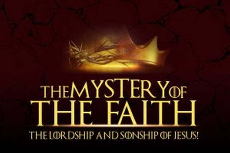 the-mystery-of-the-faith-the-lordship-and-the-sonship-of-Jesus-300x200