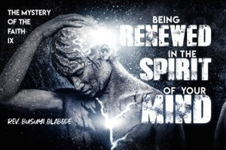 THE-MYSTERY-OF-THE-FAITH-IX-BEING-RENEWED-IN-THE-SPIRIT-OF-YOUR-MIND-300x200