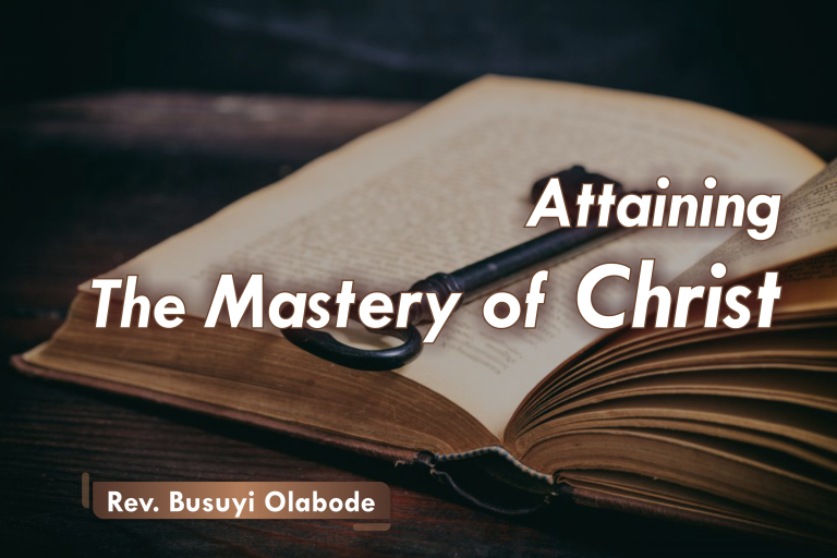 ATTAINING THE MASTERY OF CHRIST